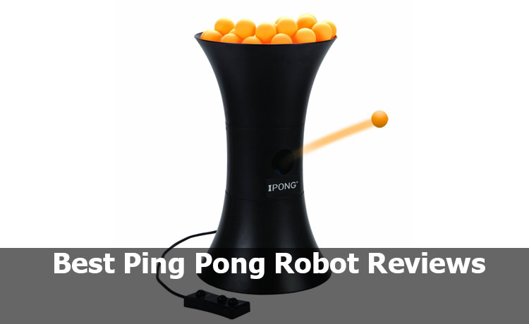 The Best Ping Pong Robot Reviews and Ultimate Guides